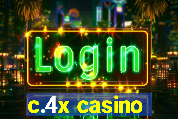 c.4x casino